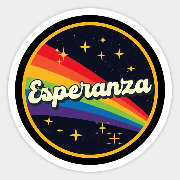 Esperanza // Rainbow In Space Vintage Style Sticker by LMW Art